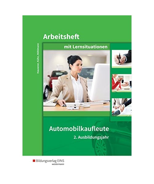 Automobilkaufleute. 2. Ausbildungsjahr: Arbeitsheft mit Lernsituationen