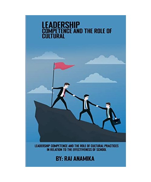 Leadership competence and the role of cultural practices in relation to the effectiveness of schools