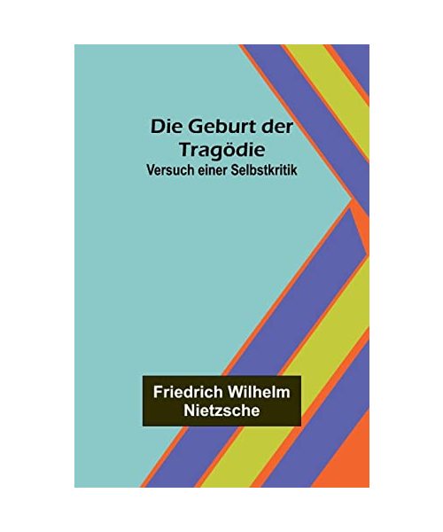 Die Geburt der Tragödie