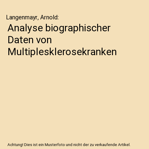 Analyse biographischer Daten von Multiplesklerosekranken