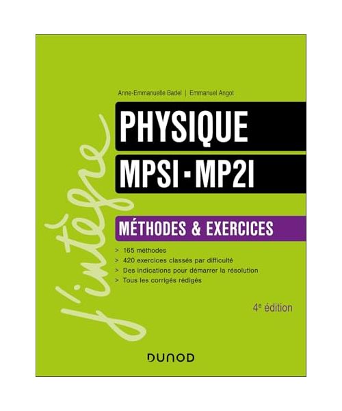 Physique Méthodes et Exercices MPSI-MP2I - 4e éd.