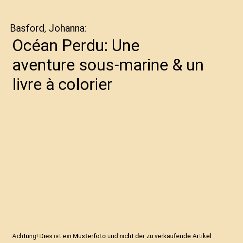 Océan Perdu: Une aventure sous-marine & un livre à colorier