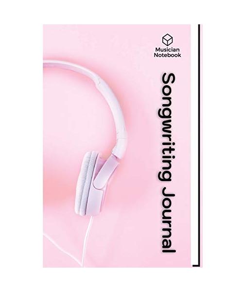 Songwriting Journal: Songwriting Template and Musicians Notebook. College Ruled Composition Notebook for Songwriters