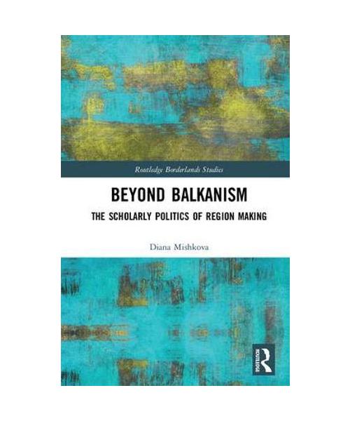 Beyond Balkanism