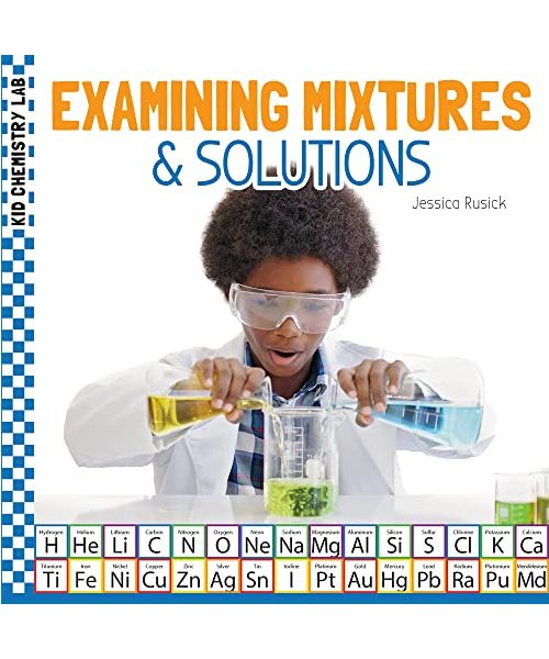 Examining Mixtures & Solutions