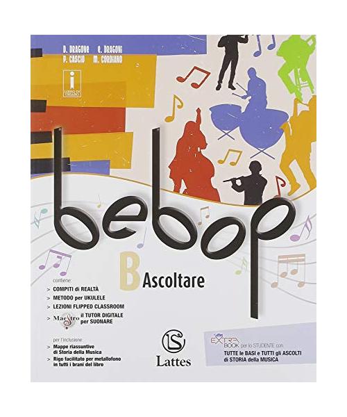 Bebop. Con Tavole medley. Per la Scuola media. Con ebook. Con espansione online. Con 2 DVD-ROM. Fare musica-Fare musica-Ascoltare (Vol. A1-A2-B)
