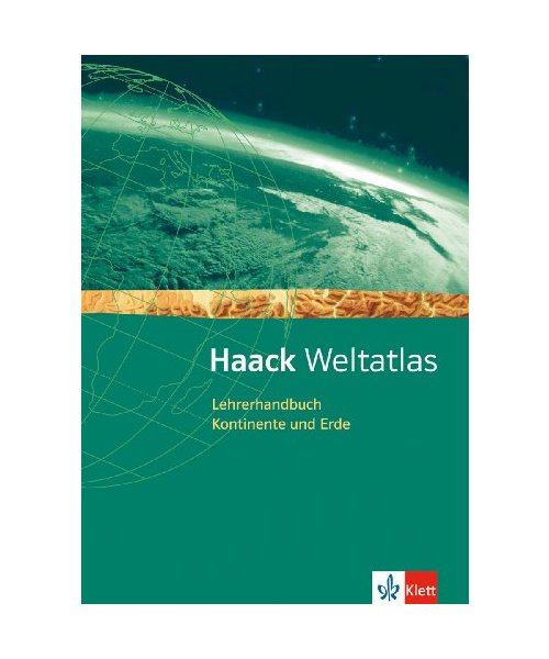 Haack Weltatlas für Sekundarstufe I und II / Lehrerhandbuch Kontinente und Erde