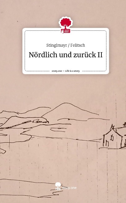 Nördlich und zurück II. Life is a Story - story.one