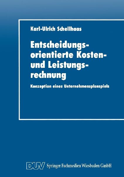 Entscheidungsorientierte Kosten- und Leistungsrechnung