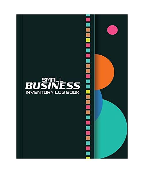 Small Business Inventory Log Book: Tracker A Simple Logbook With A Clear Layout And Plenty Of Space Organizer v4