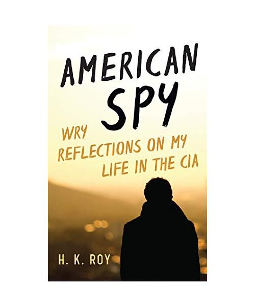 American Spy: Wry Reflections on My Life in the CIA