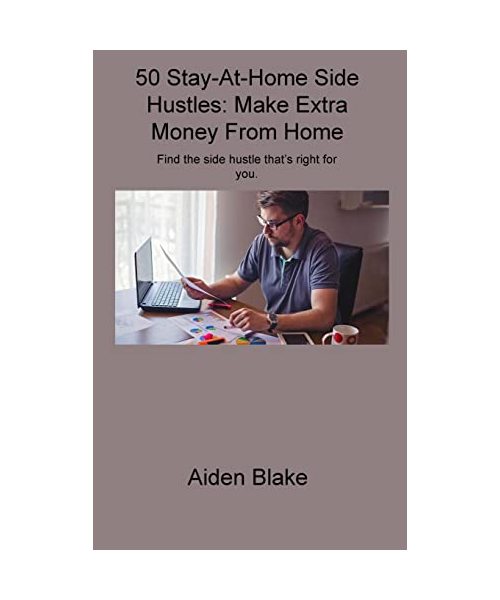 50 Stay-At-Home Side Hustles: Make Extra Money From Home Find the side hustle that's right for you.