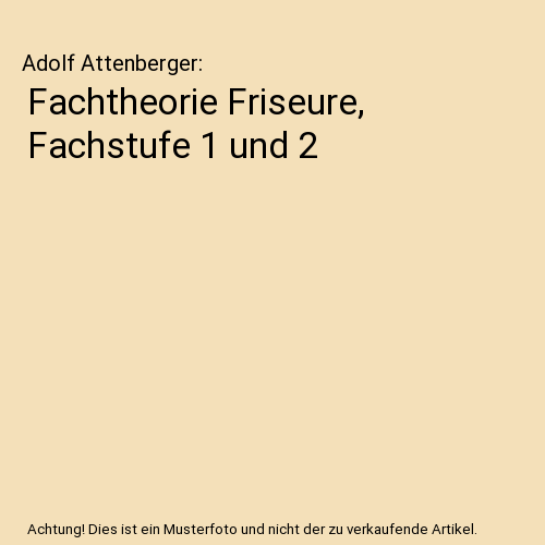 Fachtheorie Friseure, Fachstufe 1 und 2