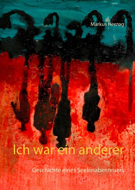Ich war ein anderer