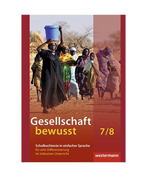 Gesellschaft bewusst 7/8. Schulbuchtexte in einfacher Sprache mit CD-ROM: für eine Differenzierung im inklusiven Unterricht