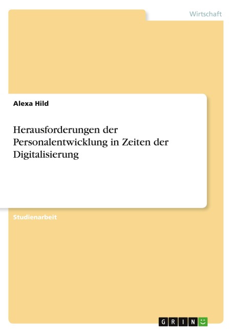 Herausforderungen der Personalentwicklung in Zeiten der Digitalisierung
