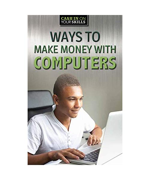 Ways to Make Money with Computers