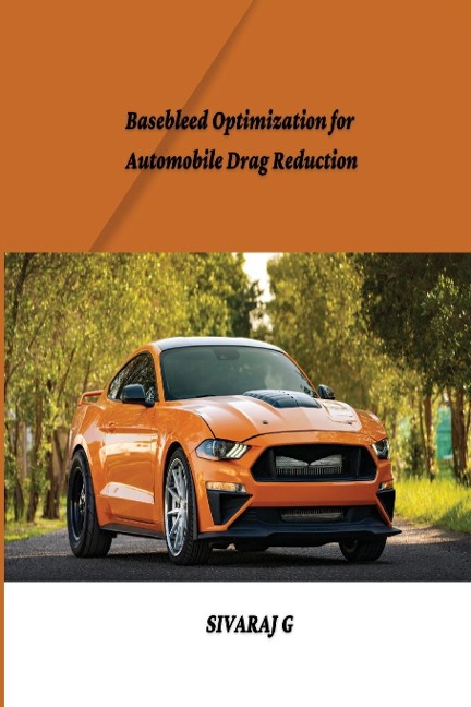 Basebleed Optimization For Automobile Drag Reduction