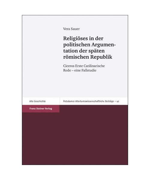 Religiöses in der politischen Argumentation der späten römischen Republik