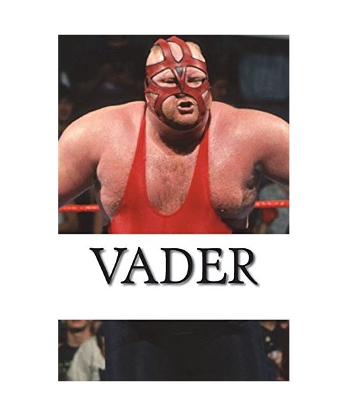 Vader: The Life In The Career of Vader