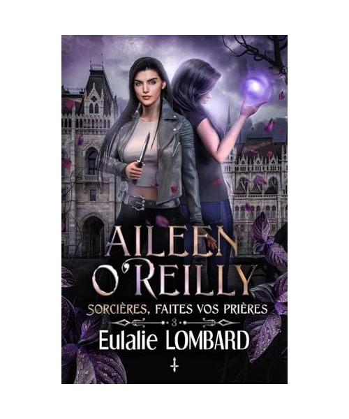 Aileen O'Reilly 3: Sorcières, faites vos prières