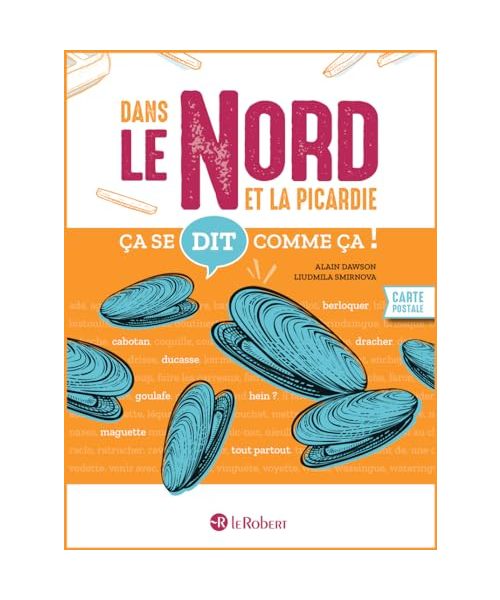 Ça se dit comme ça dans le Nord et la Picardie
