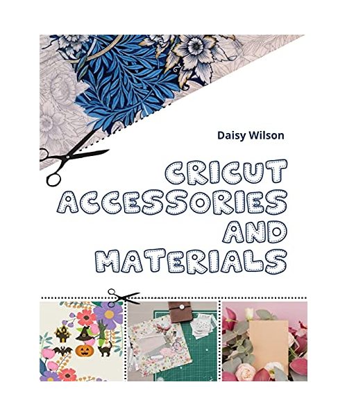 Cricut: Accessories and Materials