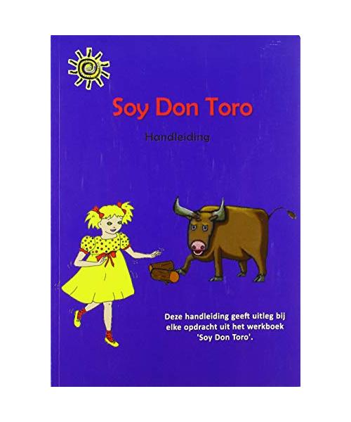 Soy Don Toro: Deze handleiding geeft uitleg bij elke opdracht uit het werkboek 'Soy Don Toro' (Juan y Rosa)
