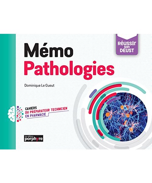Mémo Pathologies: Réussir son DEUST