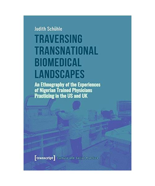 Traversing Transnational Biomedical Landscapes