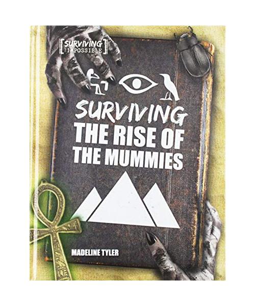 Surviving the Rise of the Mummies