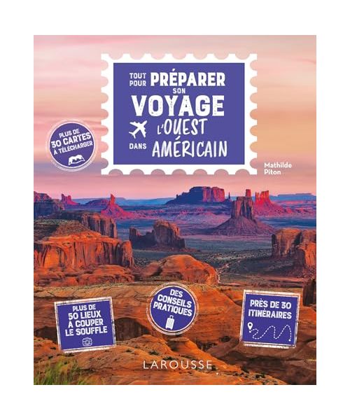 Tout pour préparer son voyage dans l'Ouest américain