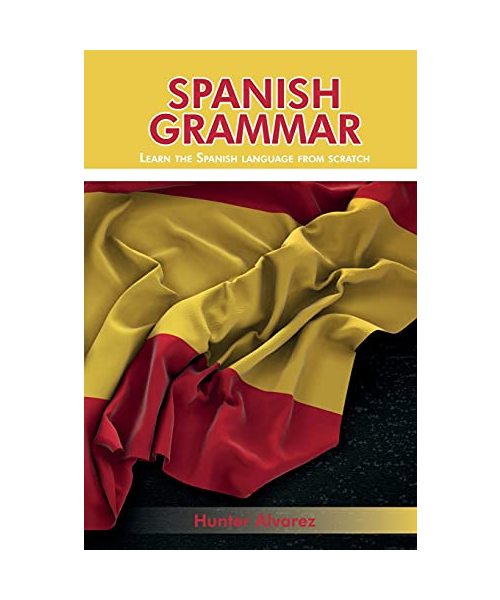 Spanish Grammar: Learn the Spanish language from scratch