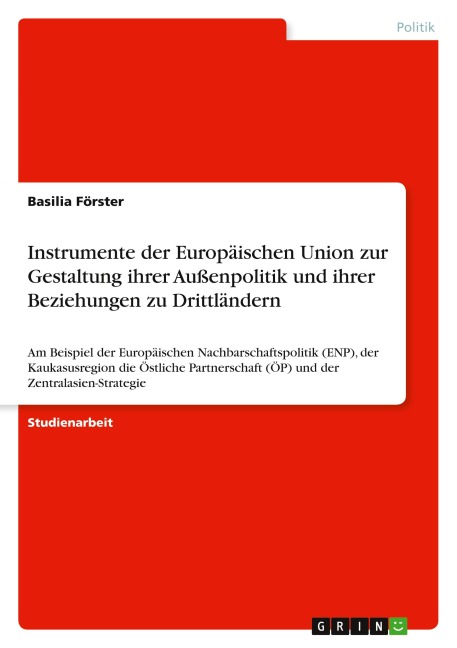 Instrumente der Europäischen Union zur Gestaltung ihrer Außenpolitik und ihrer Beziehungen zu Drittländern