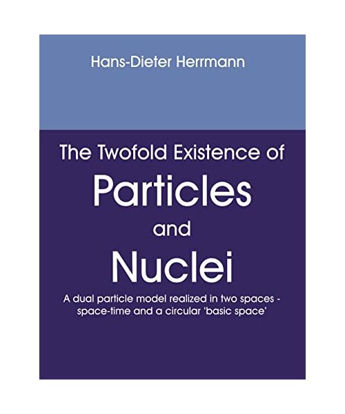 The twofold existence of particles and nuclei