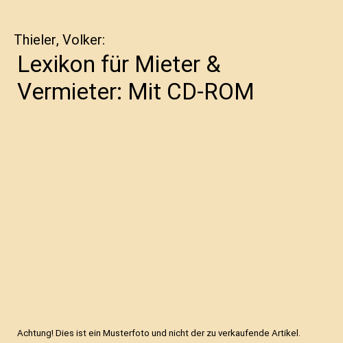 Lexikon für Mieter & Vermieter: Mit CD-ROM