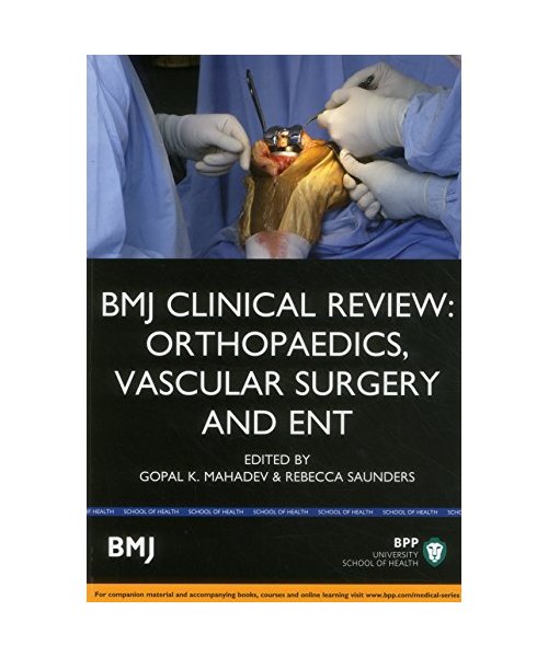 BMJ Clinical Review: Orthopaedics, Vascular Surgery & ENT