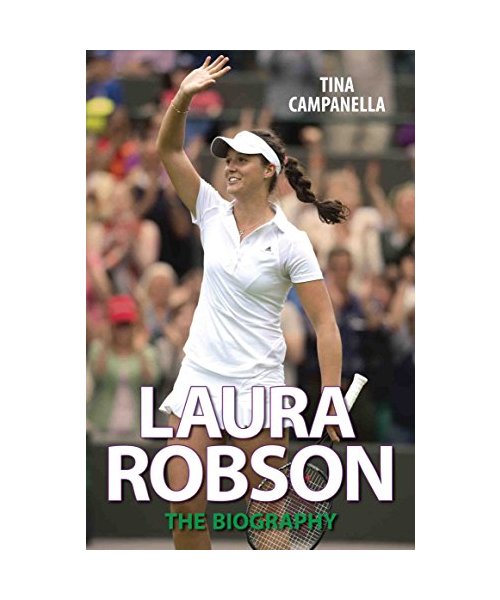 Laura Robson - The Biography