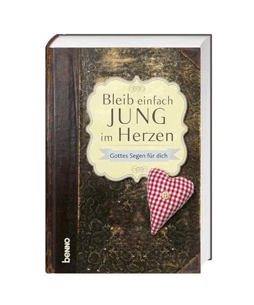 Bleib einfach jung im Herzen