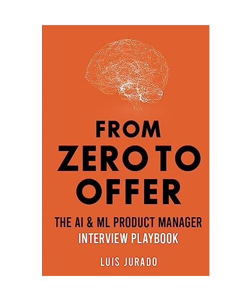 From Zero to Offer - The AI & ML Product Manager Interview Playbook