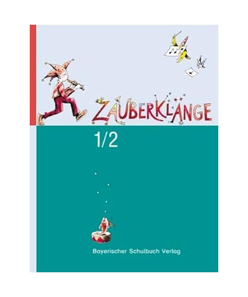 Zauberklänge 1/2. Schülerbuch. Bayern