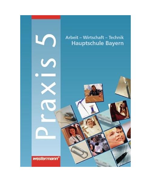 Praxis 5. Schülerbuch. Hauptschule. Bayern