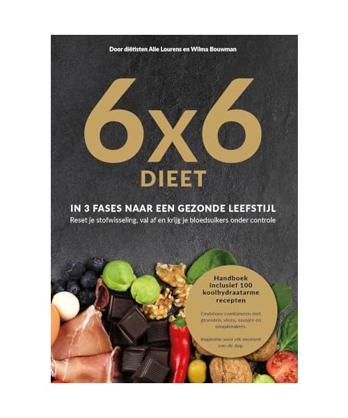 6x6 dieet: in 3 fases naar een gezonde leefstijl