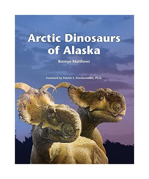 Arctic Dinosaurs of Alaska