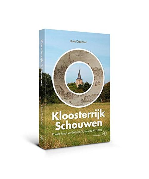 Kloosterrijk Schouwen: Routes langs verdwenen Schouwse kloosters