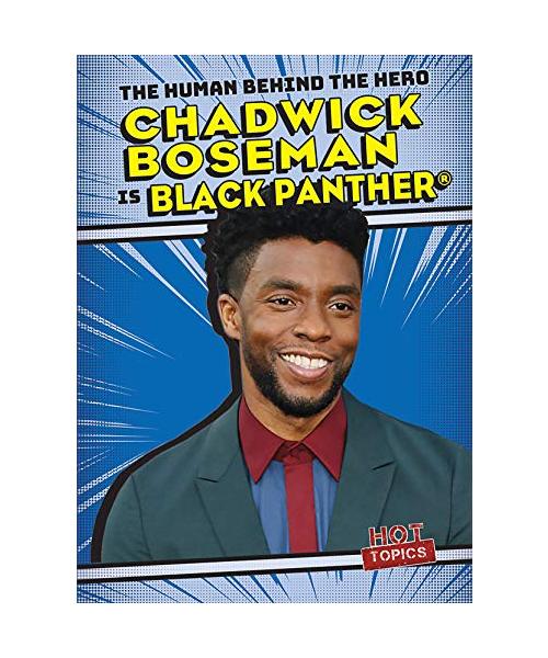 Chadwick Boseman Is Black Panther (Human Behind the Hero)
