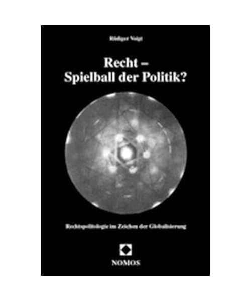 Recht - Spielball der Politik?
