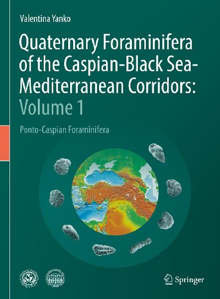 Quaternary Foraminifera of the Caspian-Black Sea-Mediterranean Corridors: Volume 1