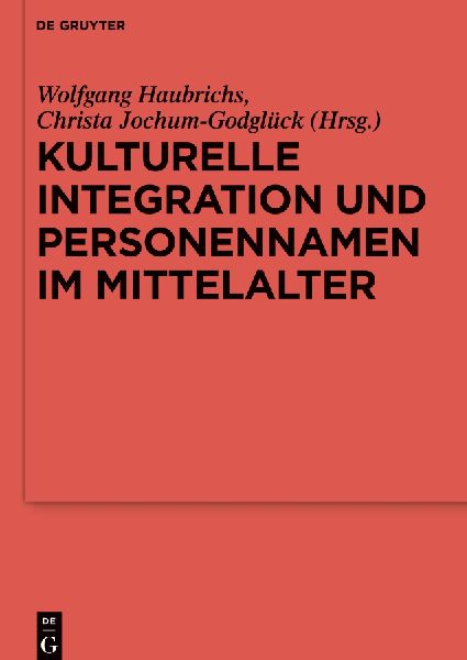Kulturelle Integration und Personennamen im Mittelalter