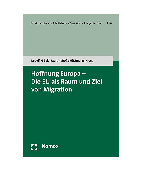 Hoffnung Europa - Die EU als Raum und Ziel von Migration